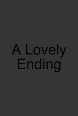 A Lovely Ending